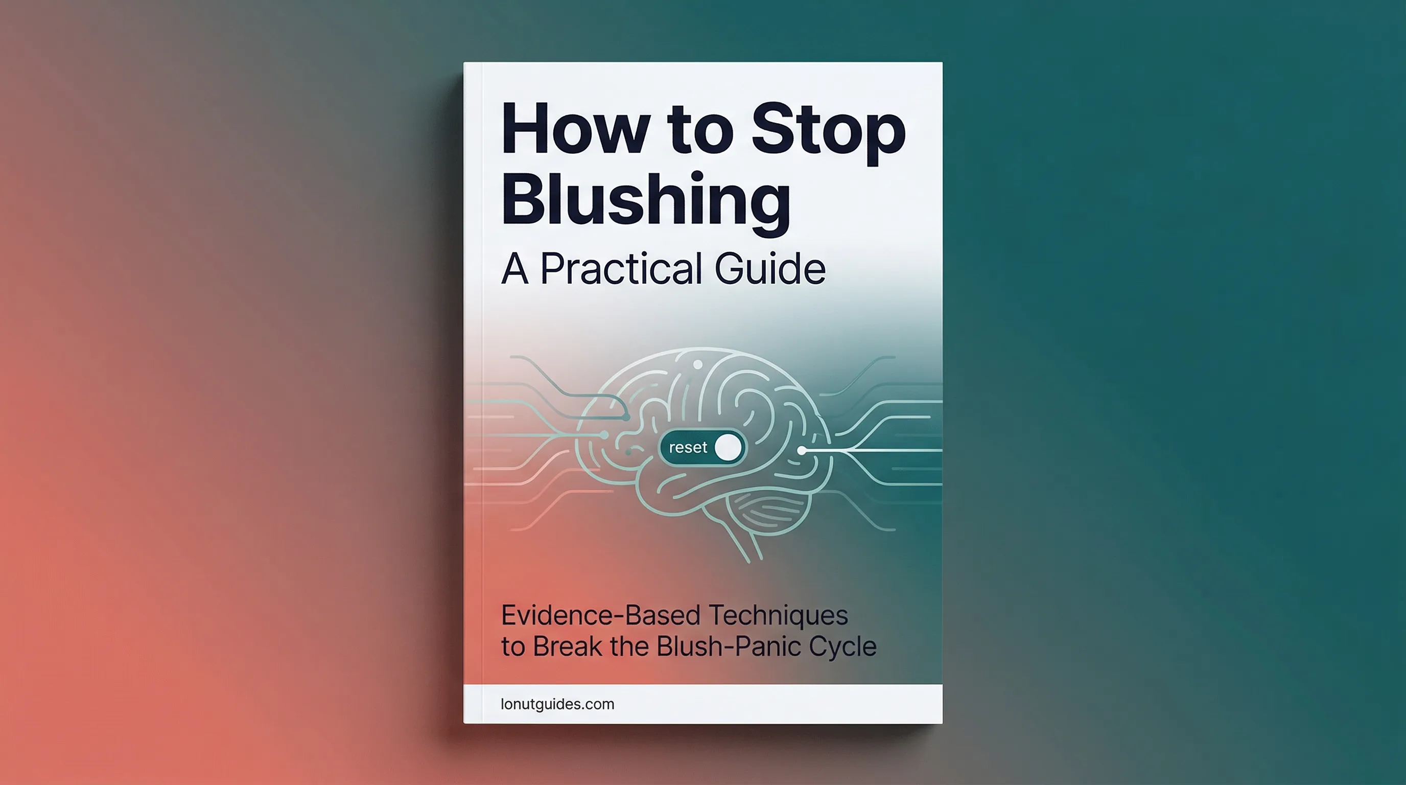 How to Stop Blushing — A Practical Guide to Breaking the Blush-Panic Cycle